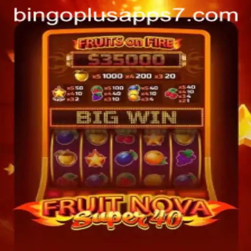 Exploring FruitNovaSuper40: Dive into the Excitement with Bingoplus Apps