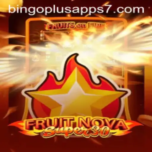 Experience the Thrills of FruitrNovaSupe30 on Bingoplus Apps